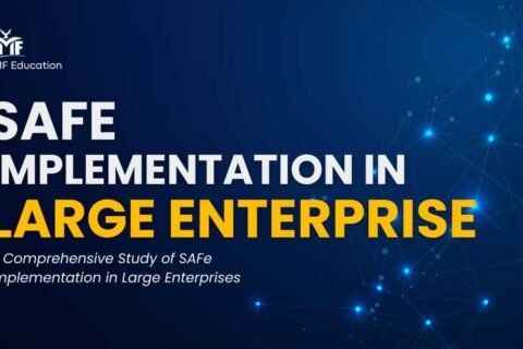 A Comprehensive Study of SAFe Implementation in Large Enterprises